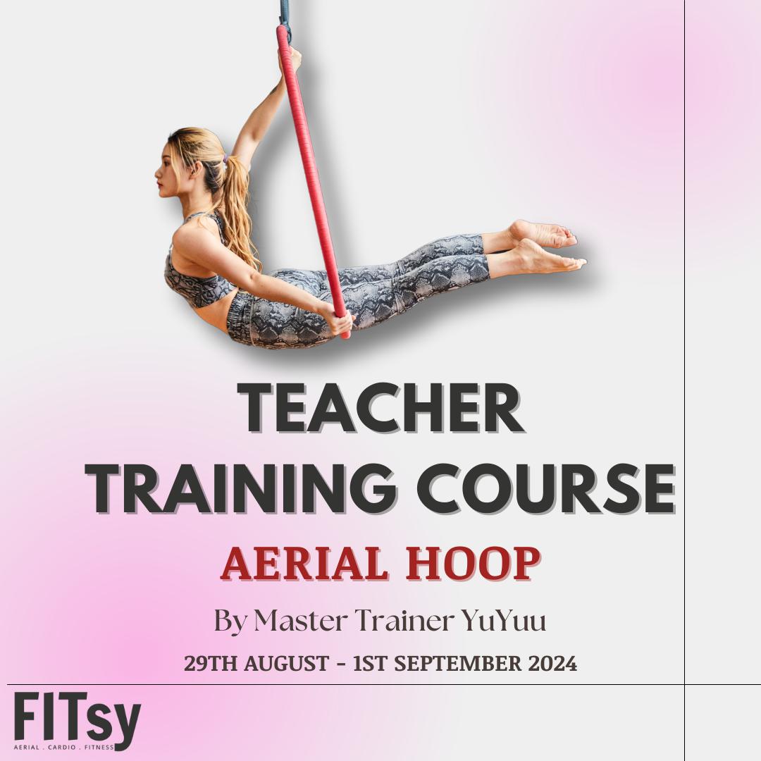 Aerial Hoop Teacher Training Course - Aug/Sept 2024